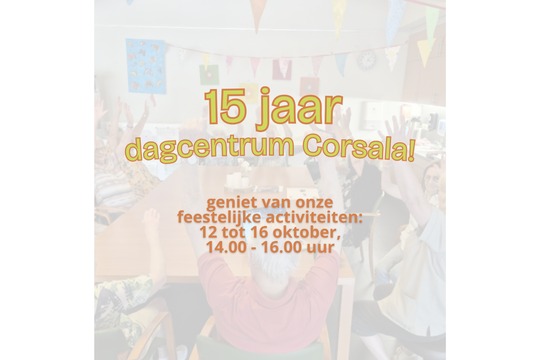 Feestweek 15 jaar centrum voor dagverzorging Corsala