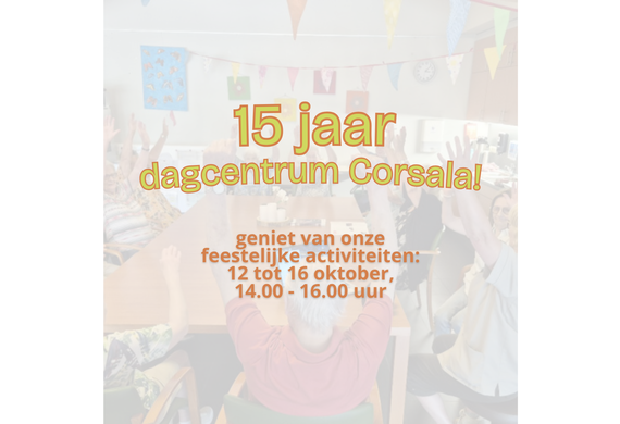Feestweek 15 jaar centrum voor dagverzorging Corsala